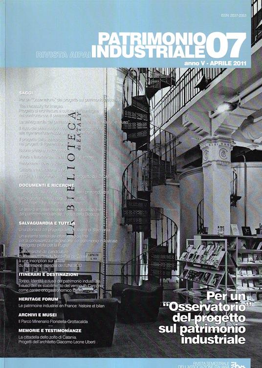Patrimonio Industriale 07 - Anno V, aprile 2011 - copertina