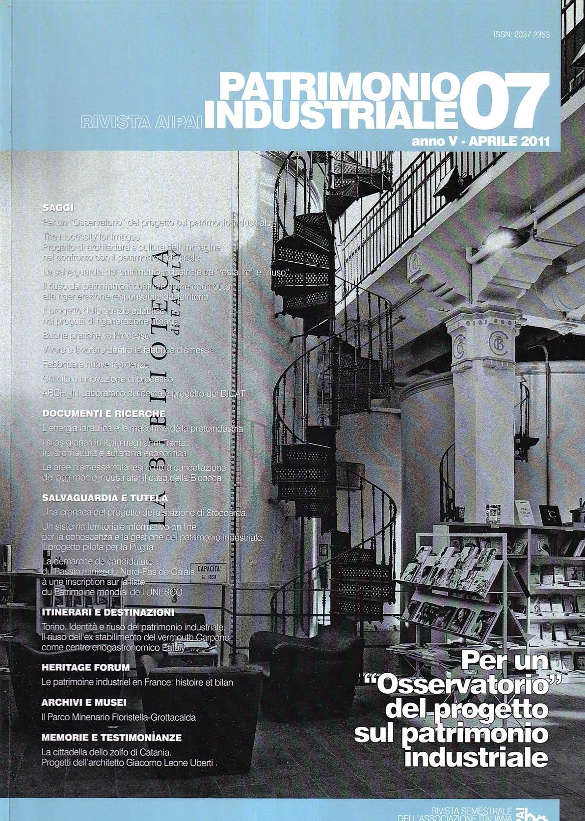 Patrimonio Industriale 07 - Anno V, aprile 2011