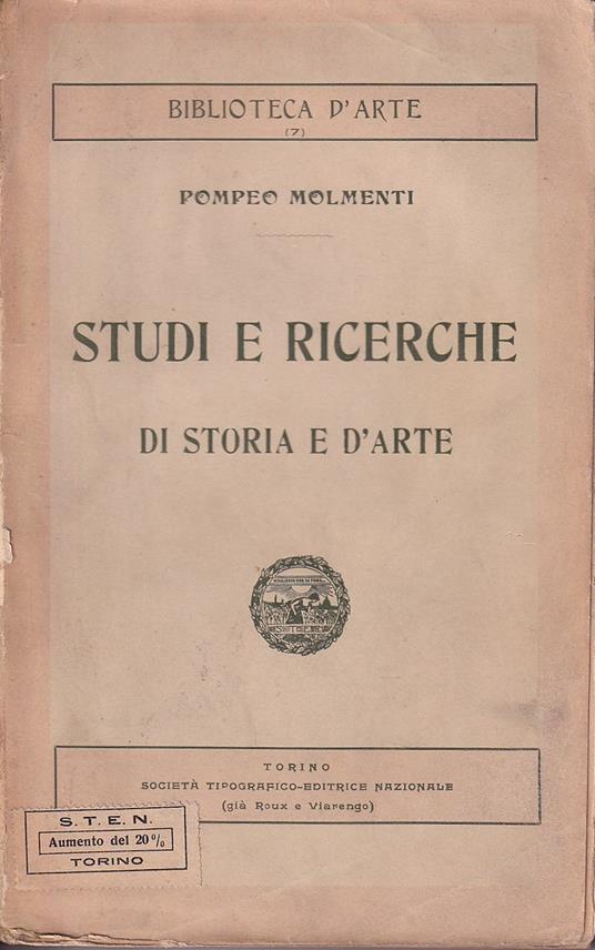 Studi e ricerche di storia e d'arte - Pompeo Molmenti - copertina