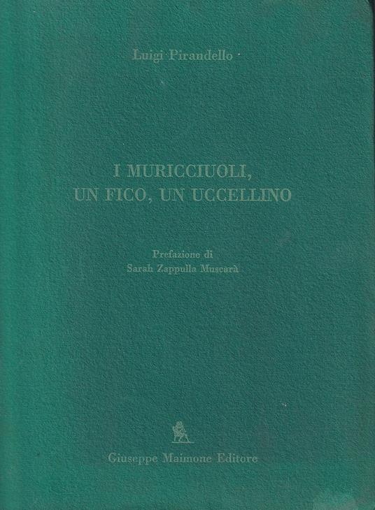 I muricciuoli, un fico, un uccellino - Luigi Pirandello - copertina