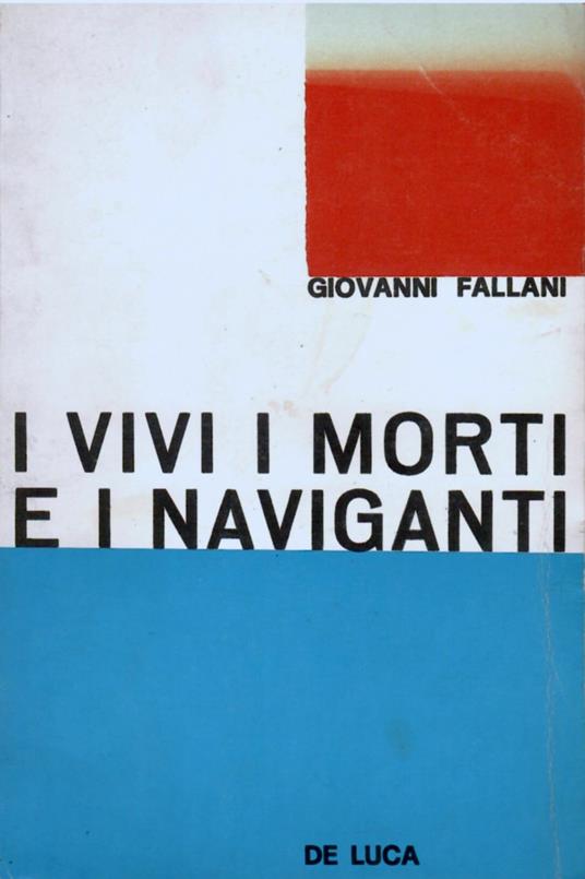 I Vivi I Morti e I Naviganti - Giovanni Fallani - copertina