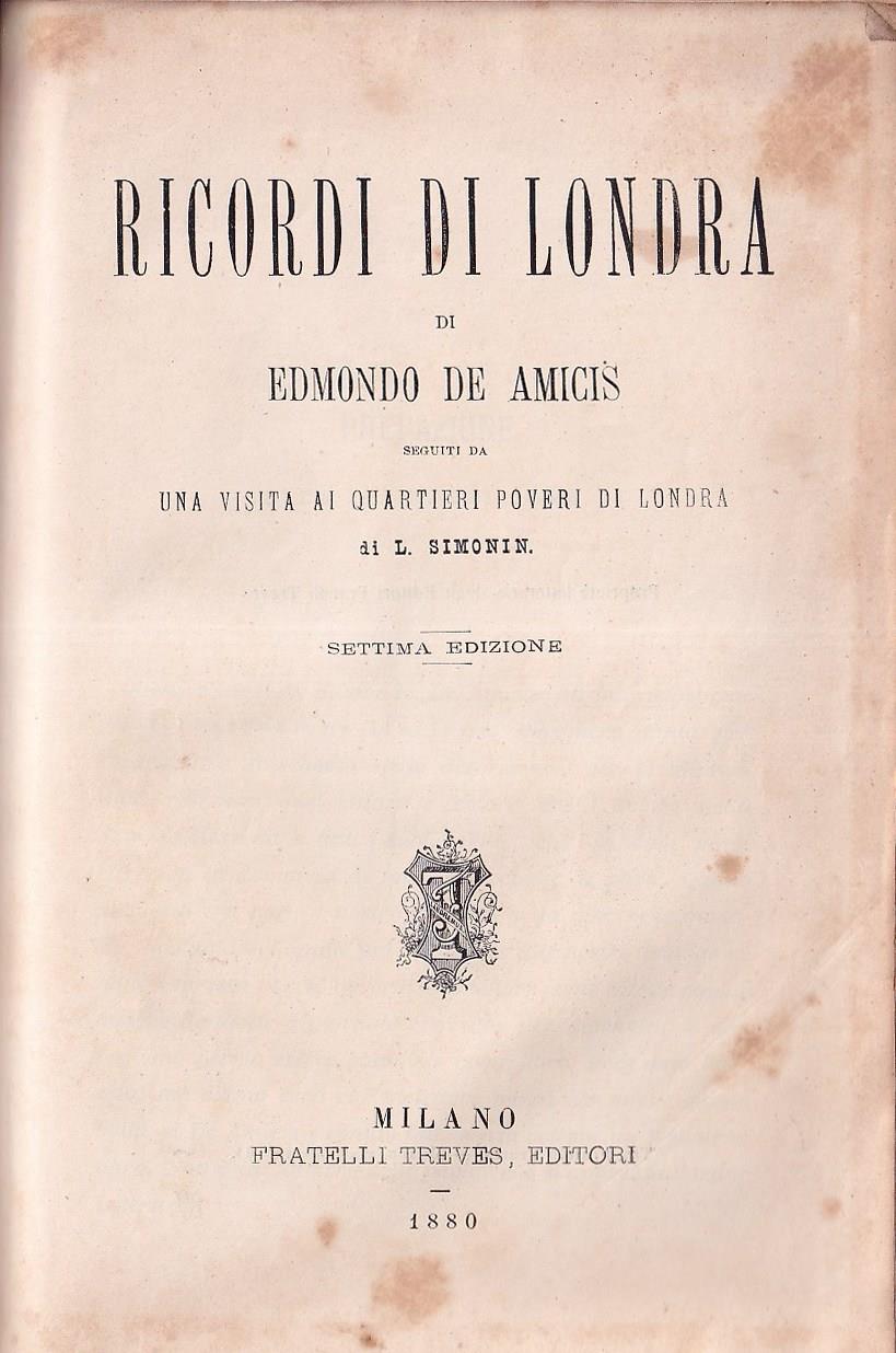 Lotte civili. Edizione popolare - Ricordi di Londra. Seguiti da una visita ai quartieri poveri di Londra di L. Simonin