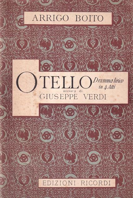 Otello. Dramma lirico in quattro atti - Arrigo Boito - copertina