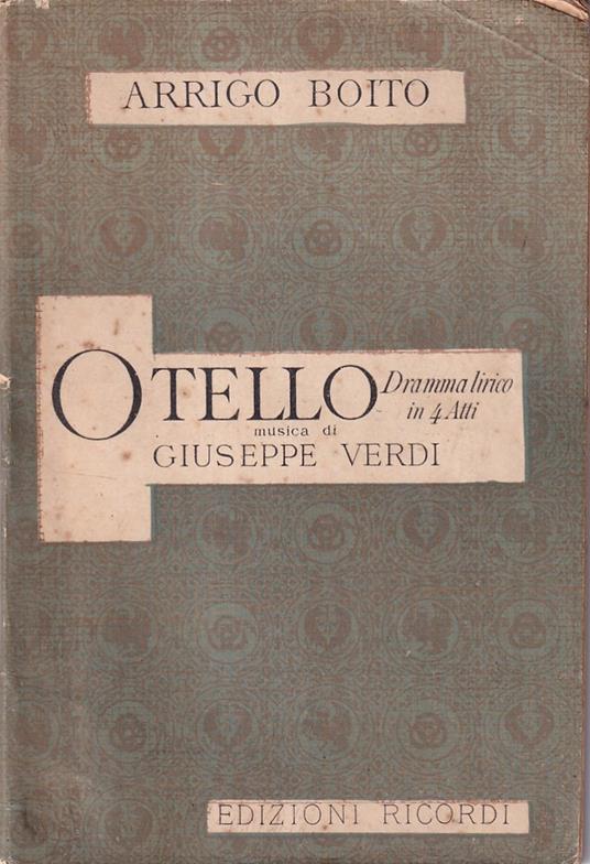 Otello. Dramma lirico in quattro atti - Arrigo Boito - copertina