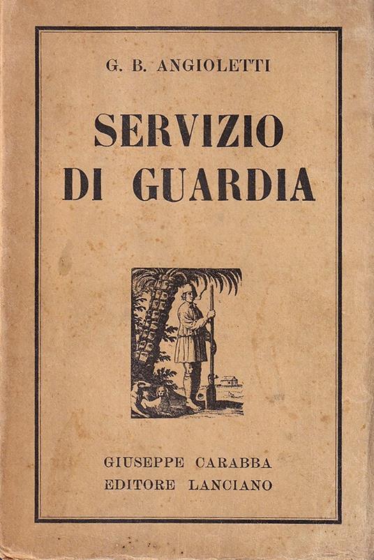 Servizio di guardia. Polemiche letterarie - G. Battista Angioletti - copertina