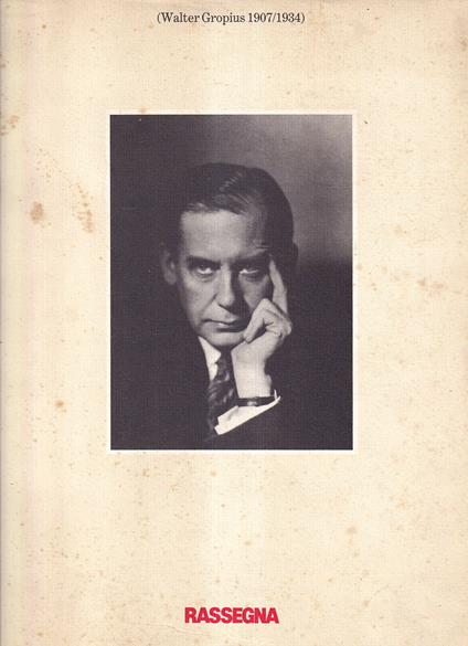 Walter Gropius 1907/1934 - copertina