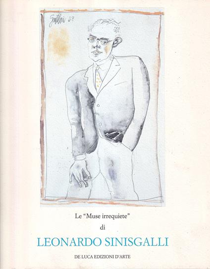 Le muse irrequiete di Leonardo Sinisgalli, 1908-1981 - Giuseppe Appella - copertina