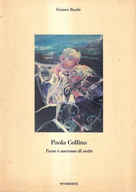 Paola Collina. Forse è successo di notte - Franco Basile - copertina