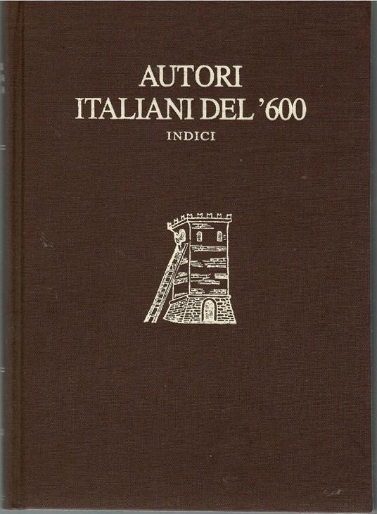 Autori Italiani Del Seicento Indici - Roberto L. Bruni - copertina