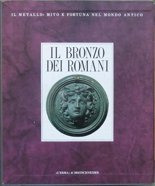 Il Bronzo dei Romani. Arredo e Suppellettile - Lucia Pirzio Biroli Stefanelli - copertina