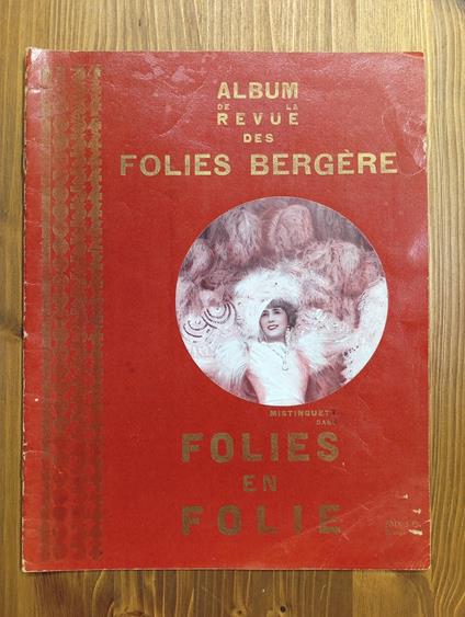 Album de la Revue des Folies Bergère - Mistinguett dans FOLIES EN FOLIE - copertina
