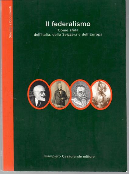 Il Federalismo. Come Sfida dell'Italia, Della Svizzera e dell'Europa - copertina