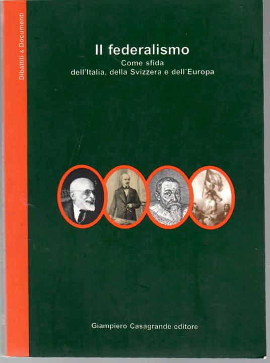 Il Federalismo. Come Sfida dell'Italia, Della Svizzera e dell'Europa - copertina