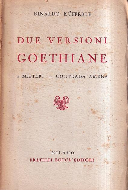Due versioni goethiane. I misteri - Contrada amena - Rinaldo Kufferle - copertina