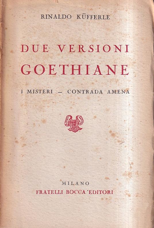 Due versioni goethiane. I misteri - Contrada amena - Rinaldo Kufferle - copertina