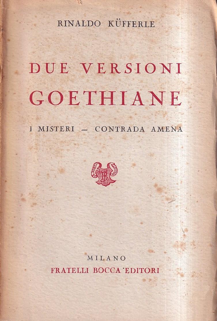 Due versioni goethiane. I misteri - Contrada amena