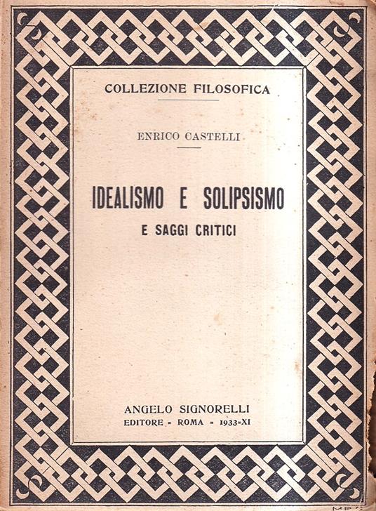 Idealismo e solipsismo - e saggi critici - Enrico Castelli - copertina