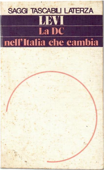 La DC nell'Italia Che Cambia - Arrigo Levi - copertina