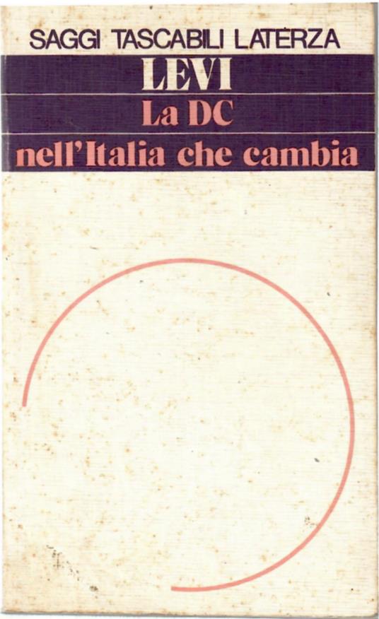 La DC nell'Italia Che Cambia - Arrigo Levi - copertina