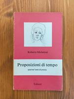 Proposizioni di tempo. Quarant'anni di poesia