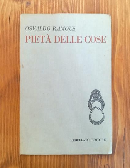 Pietà delle cose - Osvaldo Ramous - copertina