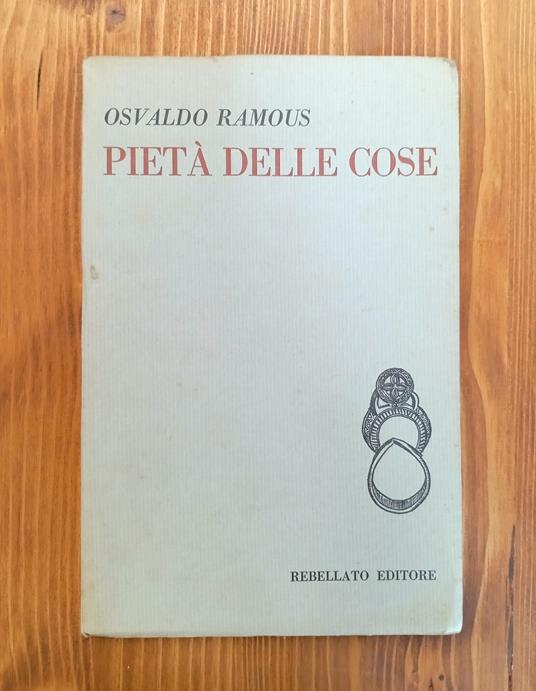 Pietà delle cose - Osvaldo Ramous - copertina