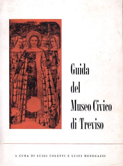 Guida del Museo Civico di Treviso - Luigi Coletti - copertina