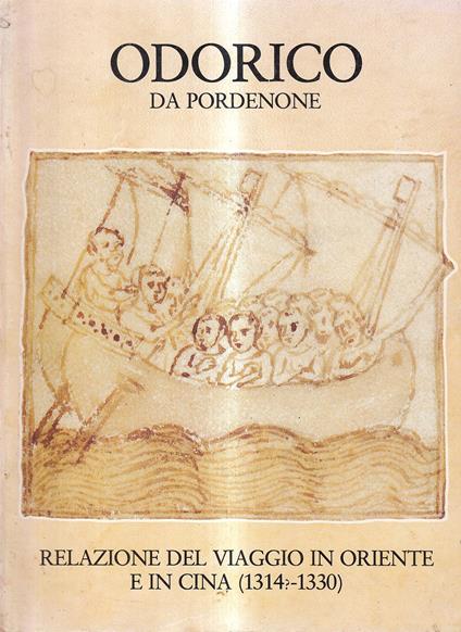 Relazione del viaggio in Oriente e in Cina (1314-1330) - Odorico da Pordenone - copertina