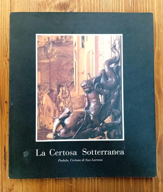 La certosa sotterranea - Padula, Certosa di san Lorenzo - copertina