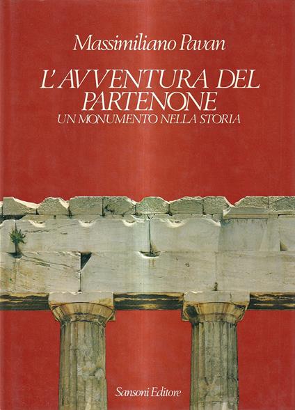 L' avventura del Partenone. Un monumento nella storia - Massimiliano Pavan - copertina