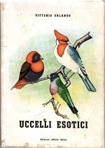 Uccelli esotici. Ploceidi e Fringuillidi Ed Il Loro Allevamento In cattività