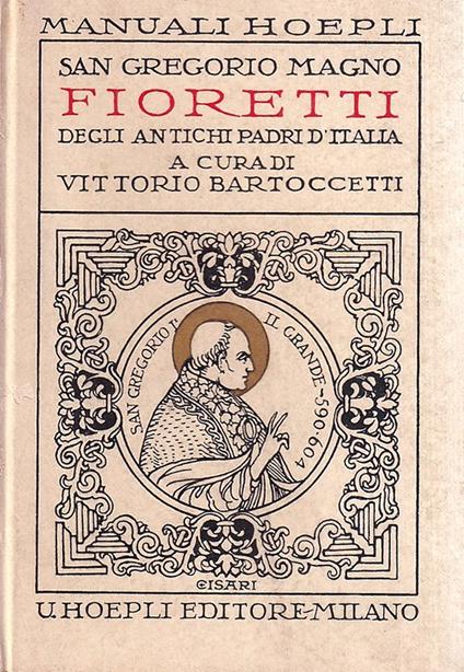 Fioretti degli antichi Padri d'Italia - Gregorio Magno (san) - copertina
