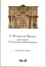 Il Duomo Di Monza 1300 - 2000. Guida Storico-artistica