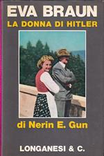 Eva Braun, la donna di Hitler