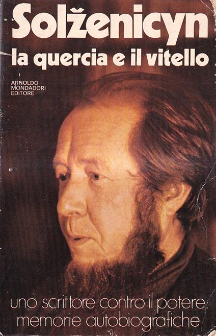 La Quercia e il Vitello. Saggi di Vita Letteraria - Aleksandr Solzenicyn - copertina
