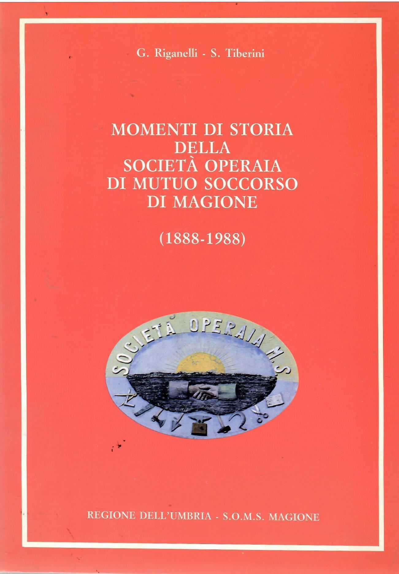 Momenti di Storia della società Operaia di Mutuo Soccorso di Magione (1888-1988)
