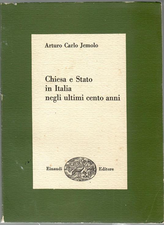 Chiesa e Stato in Italia negli Ultimi Cento Anni - Arturo Carlo Jemolo - copertina
