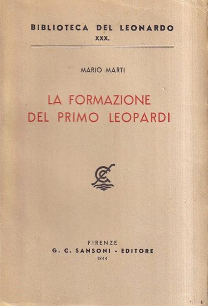 La formazione del primo Leopardi - Mario Marti - copertina