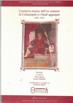 L' Archivio Storico, dell'ex Comune Di Collestatte e i Fondi Aggregati 1564-1973 - inventari