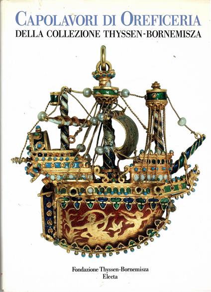 Capolavori Di Oreficeria Della Collezione Thyssen-Bornemizsa - copertina