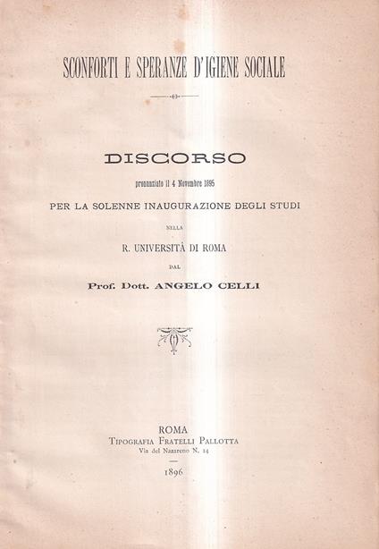 Sconforti e speranze d'igiene sociale. Discorso pronunziato il 4 novembre 1895, per la solenne inaugurazione degli studi nella R. Università di Roma - Angelo Celli - copertina