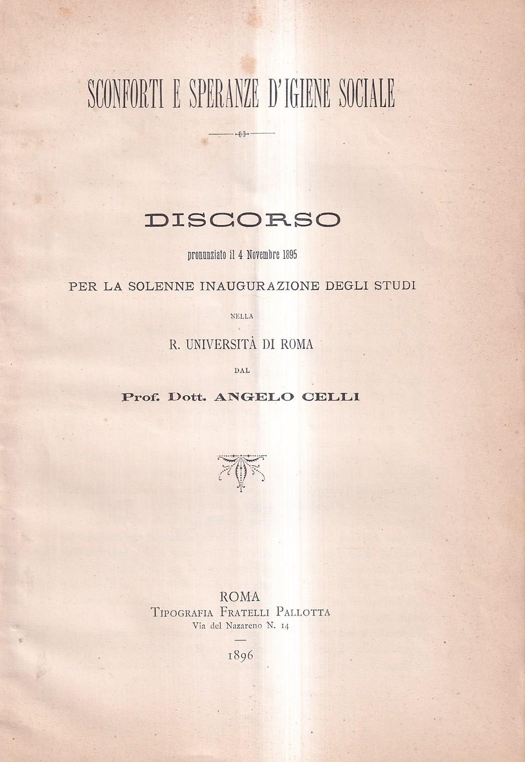 Sconforti e speranze d'igiene sociale. Discorso pronunziato il 4 novembre 1895, per la solenne inaugurazione degli studi nella R. Università di Roma