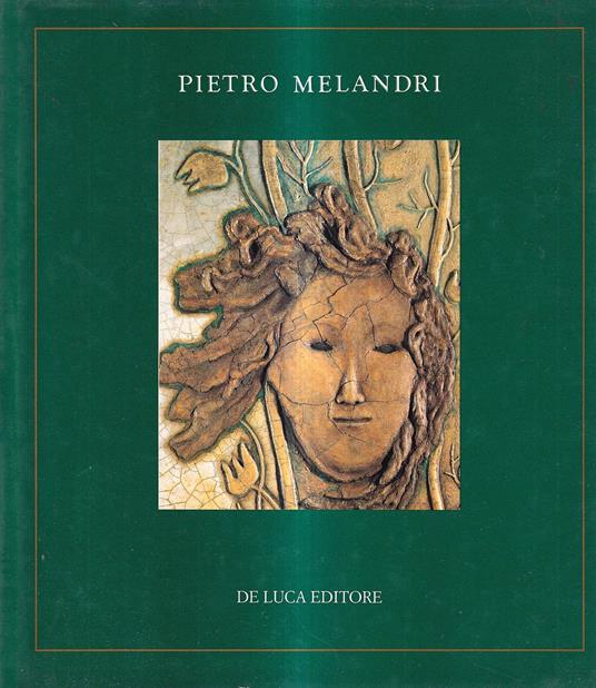 Pietro Melandri 1885-1976 - Lucia Stefanelli Torossi - copertina