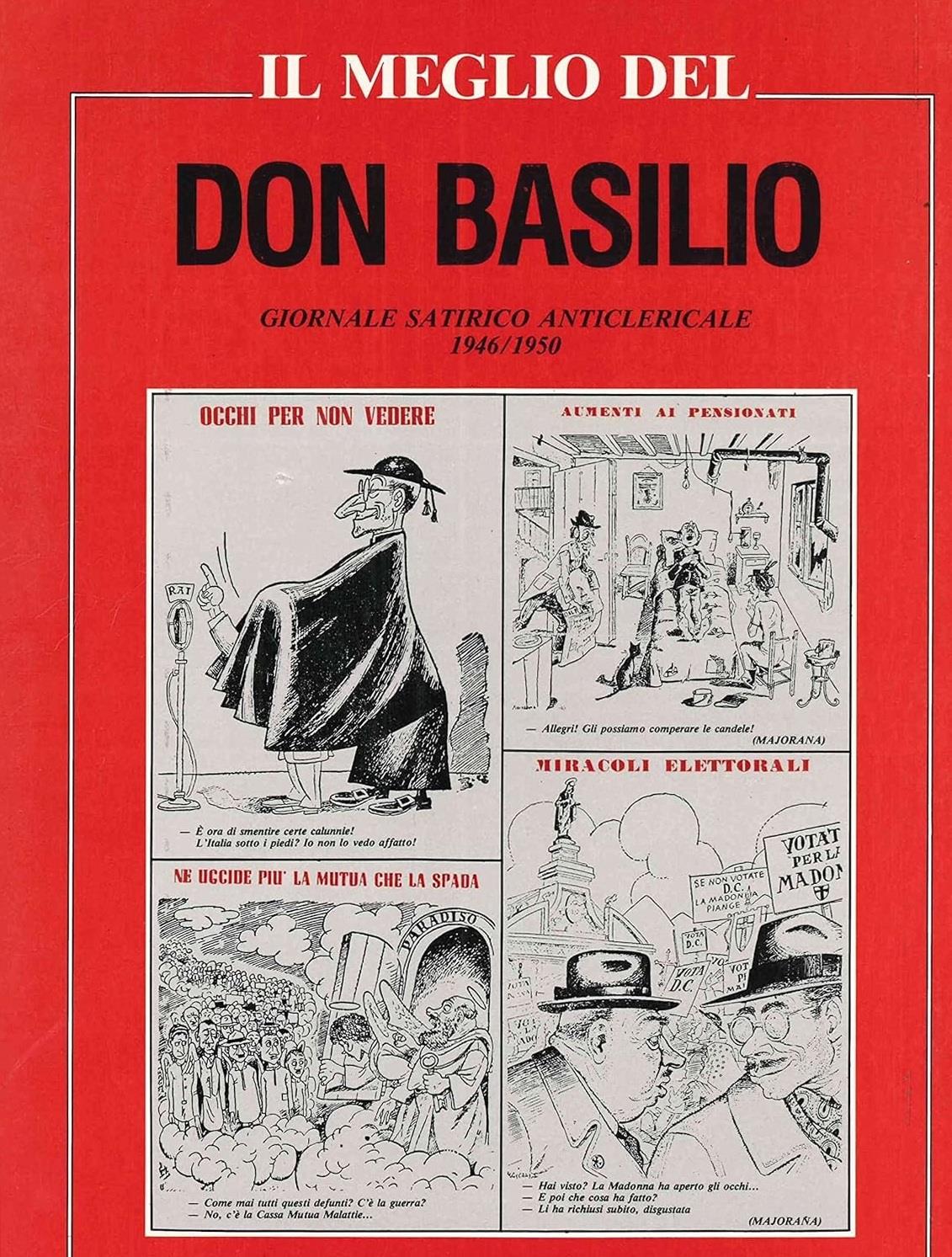 Il meglio del Don Basilio, giornale satirico anticlericale 1946/1950