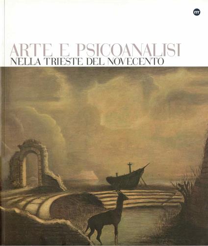 Arte e psicoanalisi nella Trieste del Novecento - Anna Maria Accerboni Pavanello - copertina