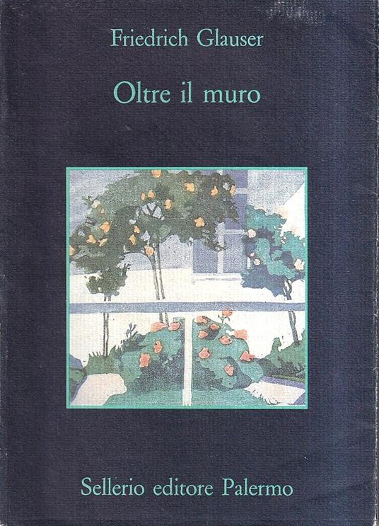 Oltre il muro - Friedrich Glauser - copertina