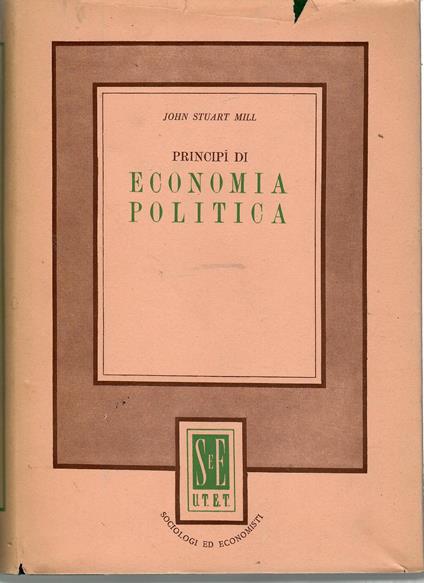 Principi Di Economia Politica - John Stuart Mill - copertina