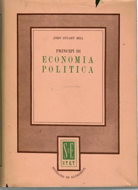 Principi Di Economia Politica - John Stuart Mill - copertina
