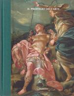 Il prestigio dell'arte. Dipinti dal XVI al XIX secolo