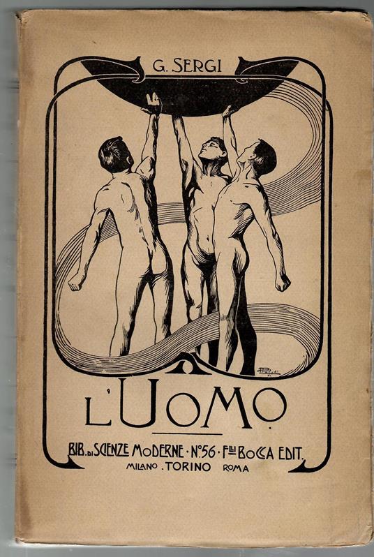 L' uomo secondo le origini, l'antichità, le variazioni e la distribuzione geografica. Sistema Naturale Di Classificazione - G. Sergi - copertina